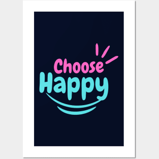 Choose happy, motivational, positive vibe quotes Posters and Art